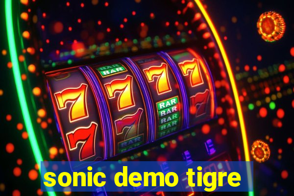 sonic demo tigre